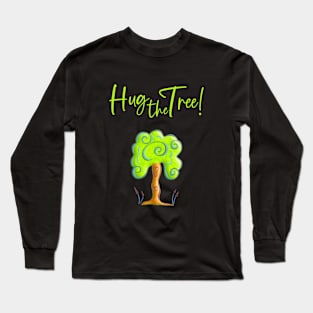 Hug the tree! Beautiful tree from Roots Collection Long Sleeve T-Shirt